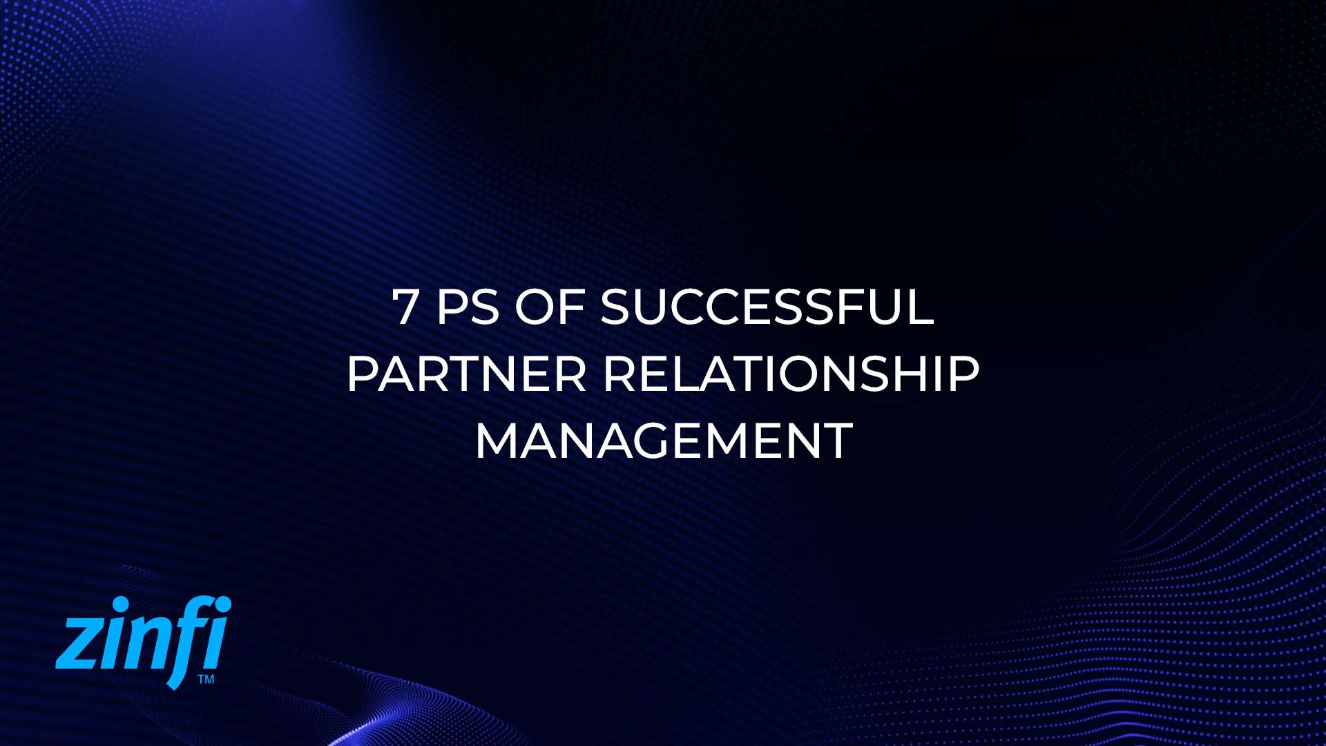 7 Ps of Successful Partner Relationship Management